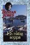 Tristan Jones : En riktig soppa