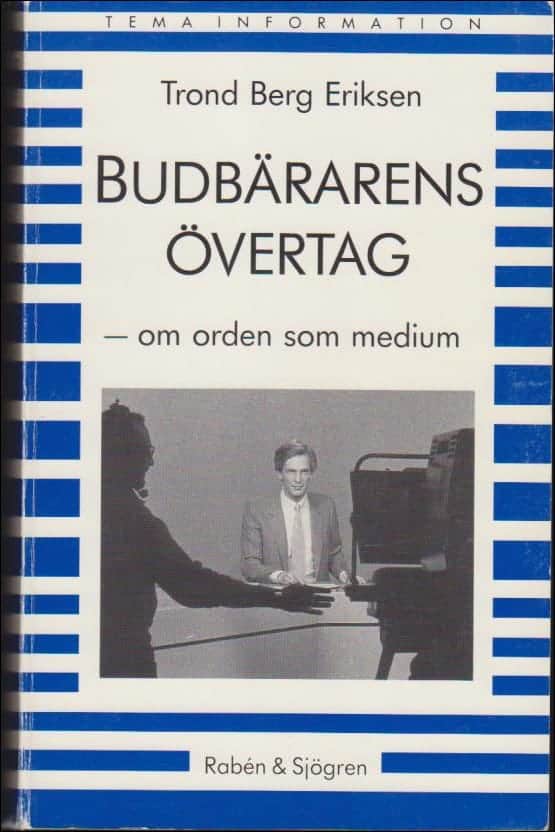 Trond Berg Eriksen : Budbärarens övertag
