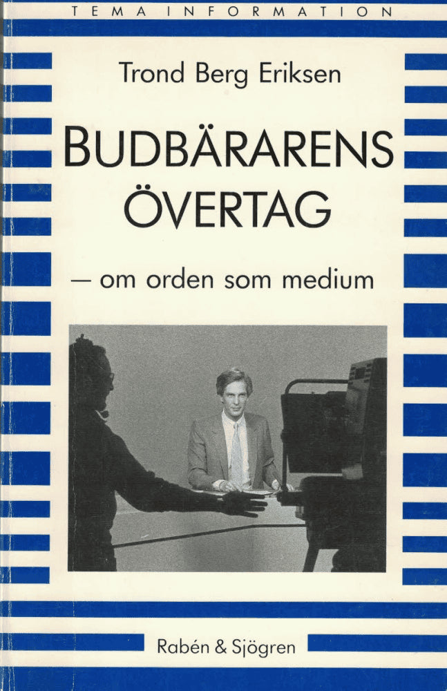 Trond Berg Eriksen : Budbärarens övertag