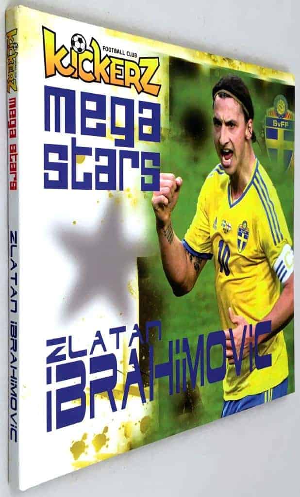 Trond Hadland : Zlatan Ibrahimovic - Mega Stars - Kickerz Football Club