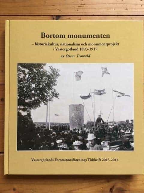 Trowald, Oscar ; Västergötlands fornminnesförening : Bortom monumenten