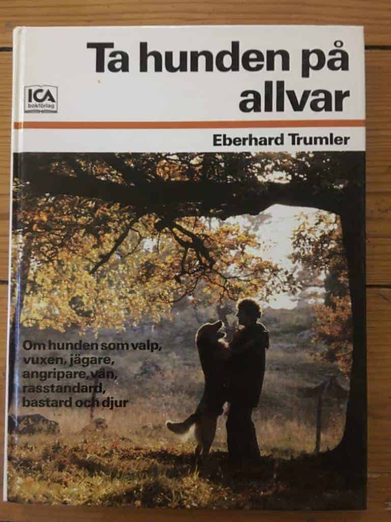 Trumler, Eberhard ; Ebert, Hans F. ; Fuchs, Franzi : Ta hunden på allvar