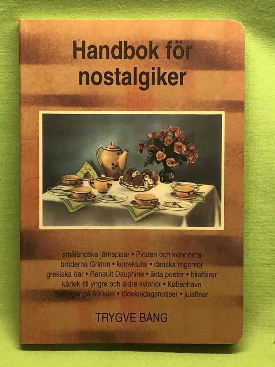Trygve Bång : Handbok för nostalgiker