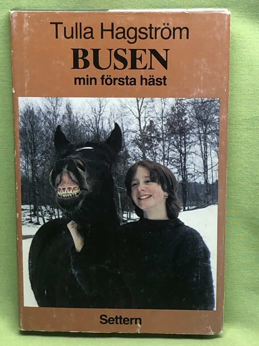 Tulla Hagström : Busen, min första häst