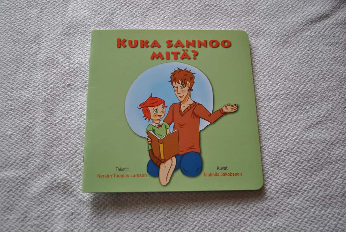 Tuomas Larsson, Kerstin ; Jakobsson, Isabella : Kuka Sannoo Mitä?