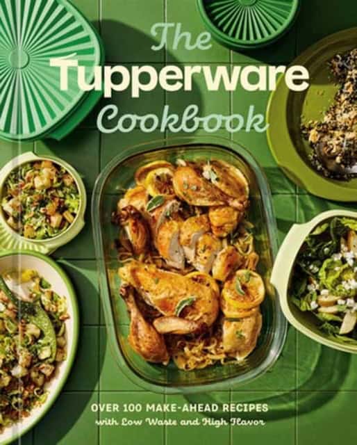 Tupperware : The Tupperware Cookbook