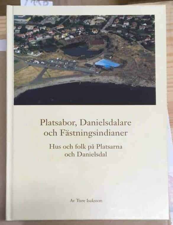 Ture Isaksson : Platsabor, Danielsdalare och Fästningsindianer