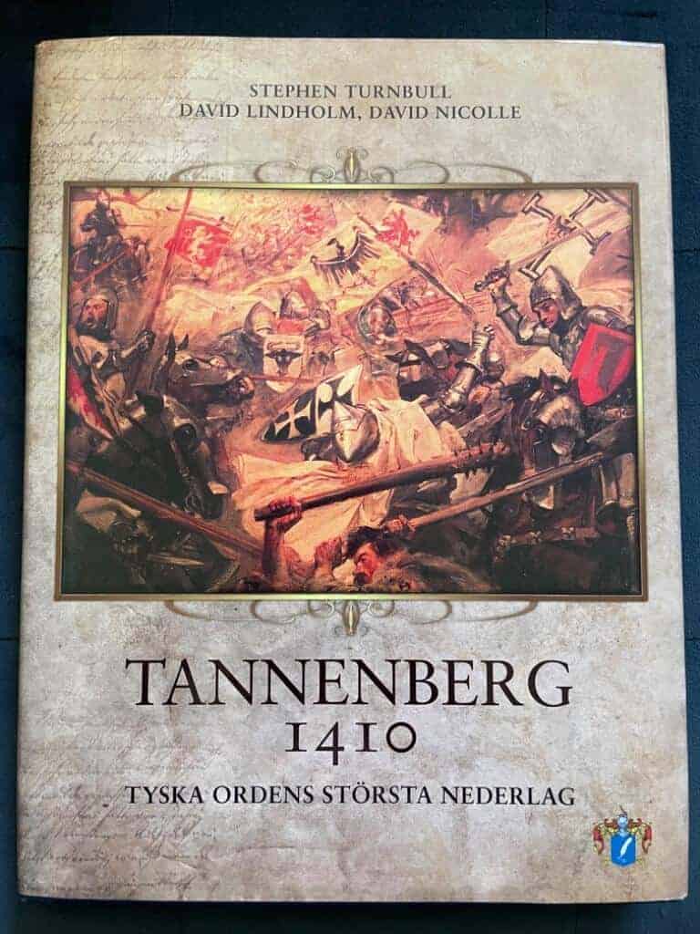 Turnbull, Stephen Richard ; Lindholm, David ; Nicolle, David ; Irheden, Ulf ; Svenskt militärhistoriskt bibliotek : Tannenberg 1410