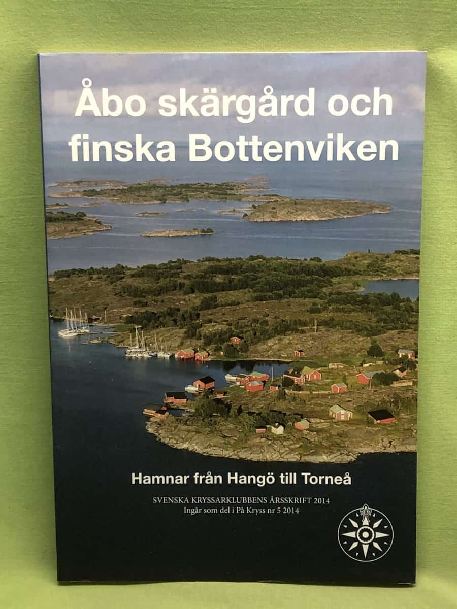 Turun Partio-Sissit : Åbo skärgård och finska Bottenviken - Hamnar från Hangö till Torneå (Årskrift 2014)