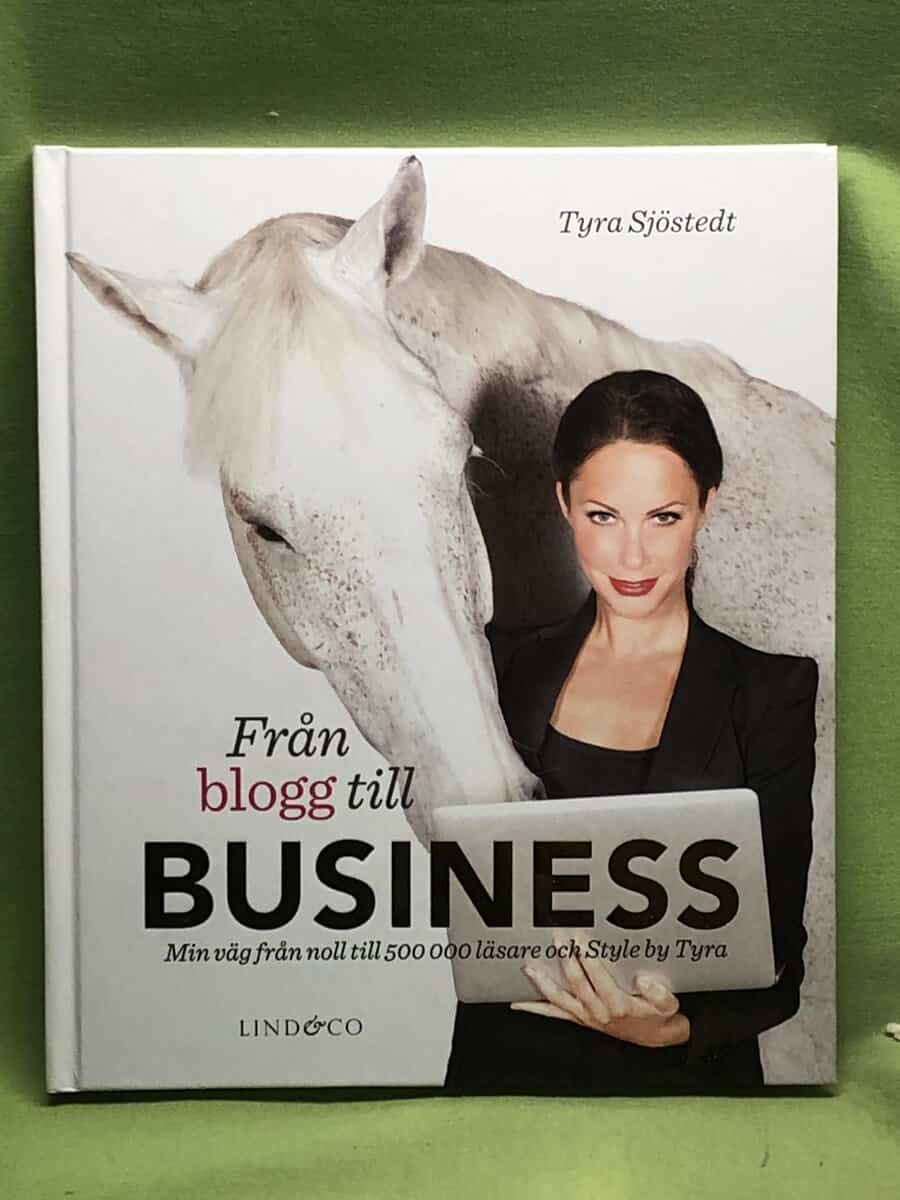 Tyra Sjöstedt : Från blogg till business