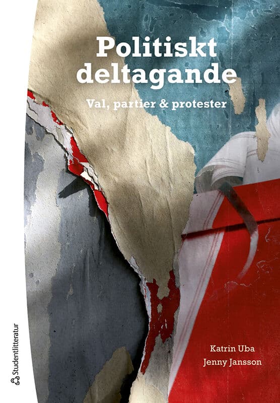 Uba, Katrin ; Jansson, Jenny : Politiskt deltagande : val, partier och protester