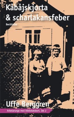 Uffe Berggren : Kåbåjskorta & scharlakansfeber