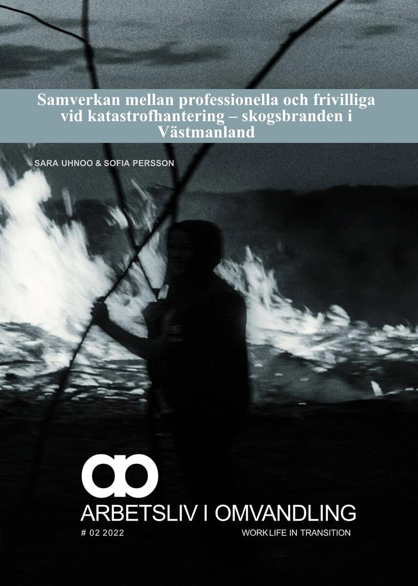 Uhnoo, Sara ; Persson, Sofia : Samverkan mellan professionella och frivilliga vid katastrofhantering - skogsbranden i Västmanland