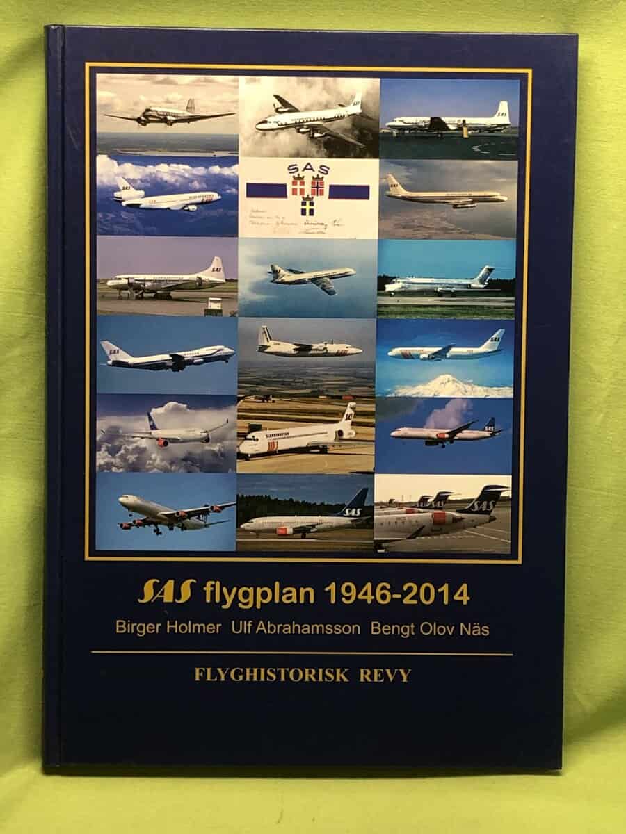 Birger Holmer, Ulf Abrahamsson, Bengt Olov Näs : SAS flygplan 1946-2014