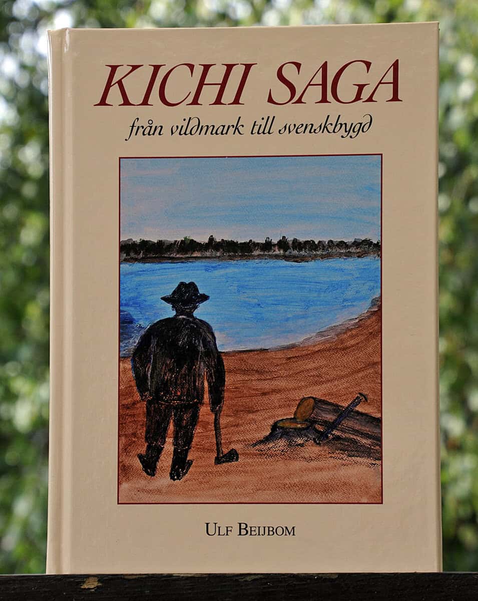 Ulf Beijbom : Kichi Saga från vildmark till svenskbygd