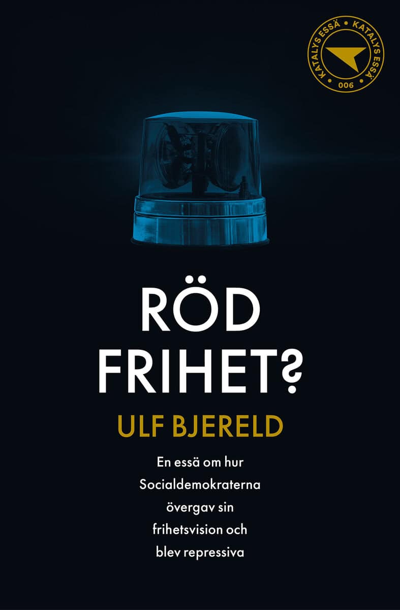 Ulf Bjereld : Röd frihet?