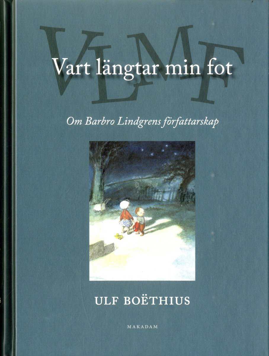 Ulf Boëthius : Vart längtar min fot