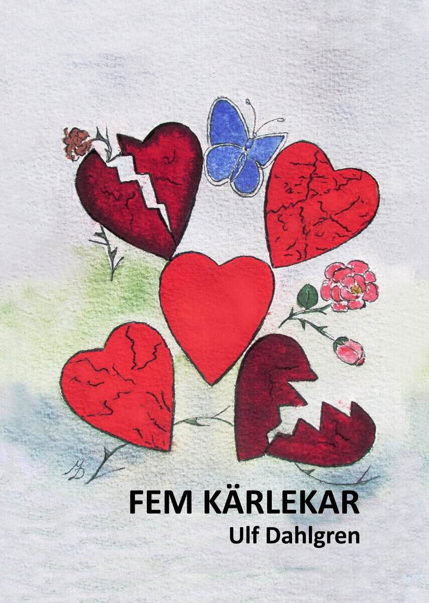 Ulf Dahlgren : Fem kärlekar : att hitta den rätta levnadspartner är som att leta efter en nål i en höstack