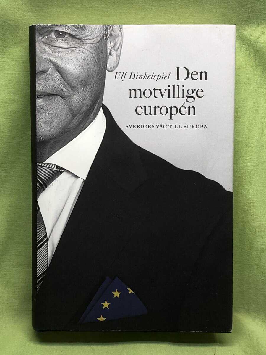 Ulf Dinkelspiel : Den motvillige europén