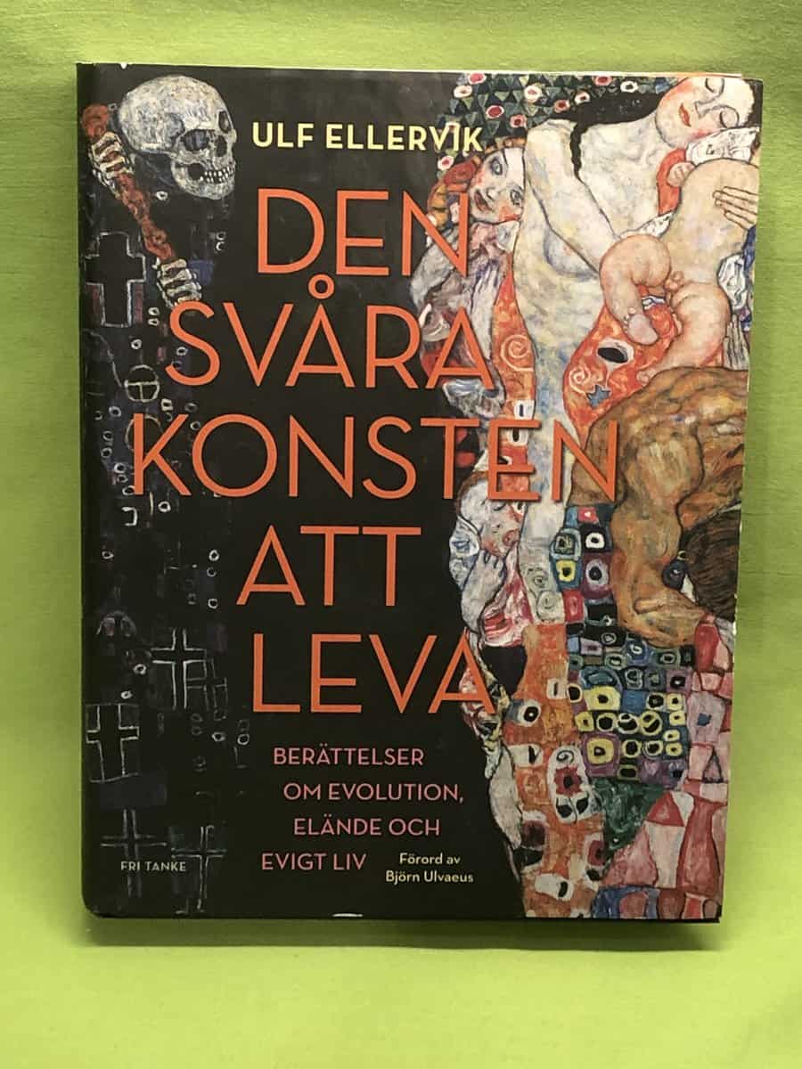 Ulf Ellervik : Den svåra konsten att leva
