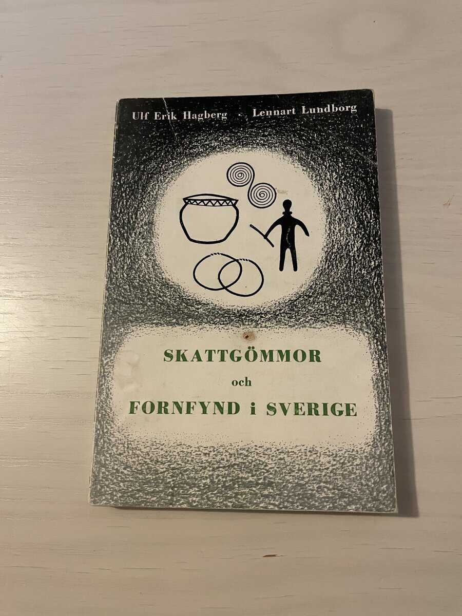 Ulf Erik Hagberg : Skattgömmor och fornfynd i Sverige