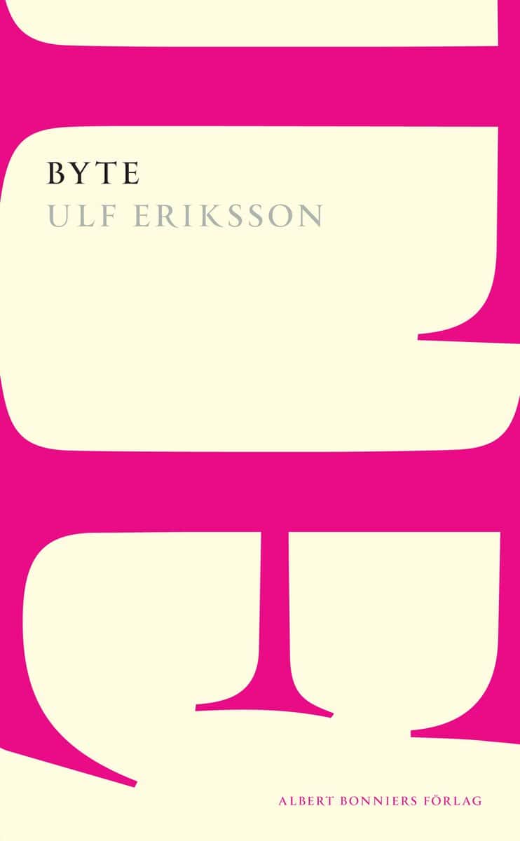 Ulf Eriksson : Byte