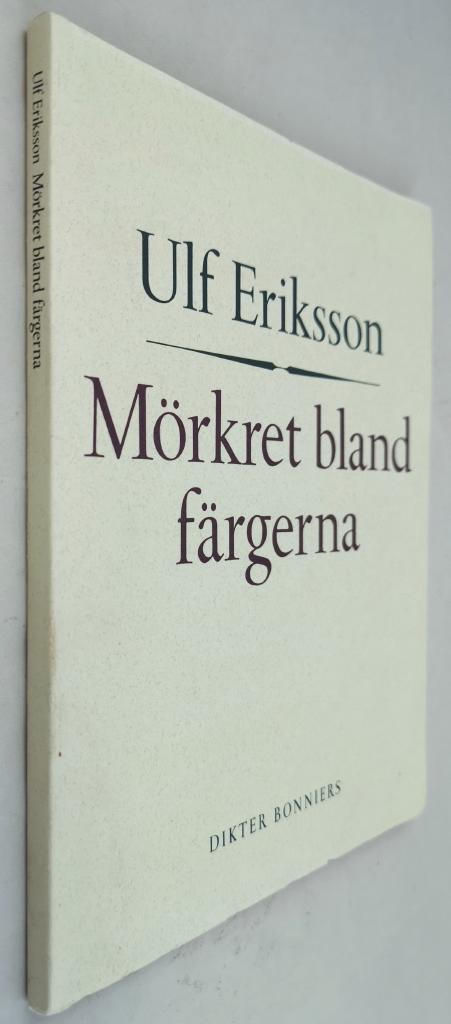 Ulf Eriksson : Mörkret bland färgerna