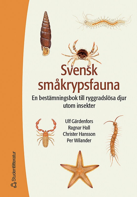 Ulf Gärdenfors : Svensk småkrypsfauna : en bestämningsbok till ryggradslösa djur utom insekter