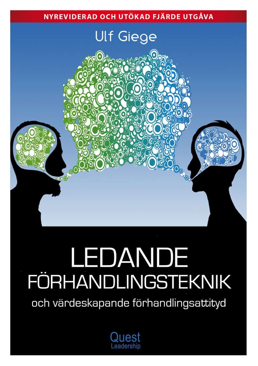 Ulf Giege : Ledande förhandlingsteknik och värdeskapande förhandlingsattityd