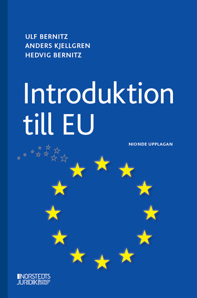 Bernitz, Ulf ; Kjellgren, Anders ; Bernitz, Hedvig : Introduktion till EU