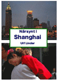Ulf Linder : Närsynt i Shanghai