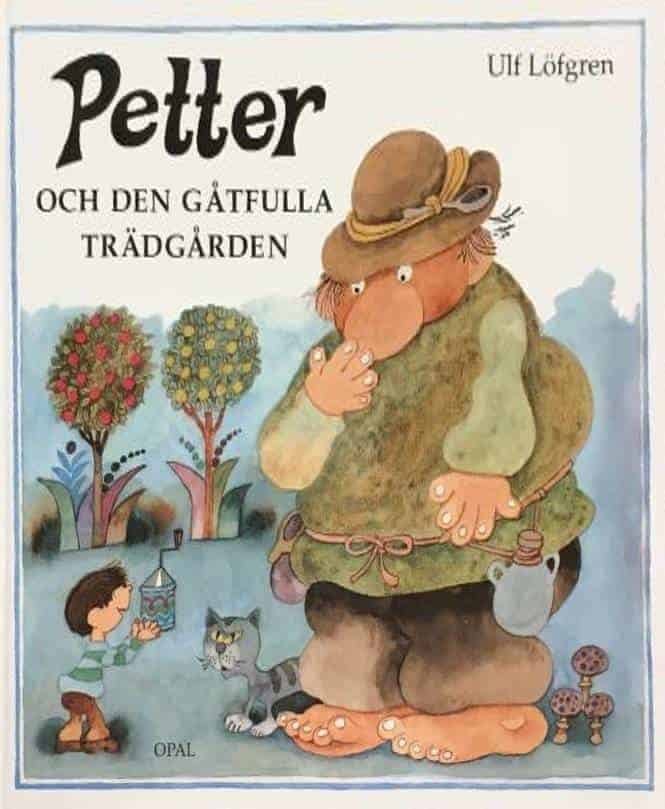 Ulf Löfgren : Petter och den gåtfulla trädgården