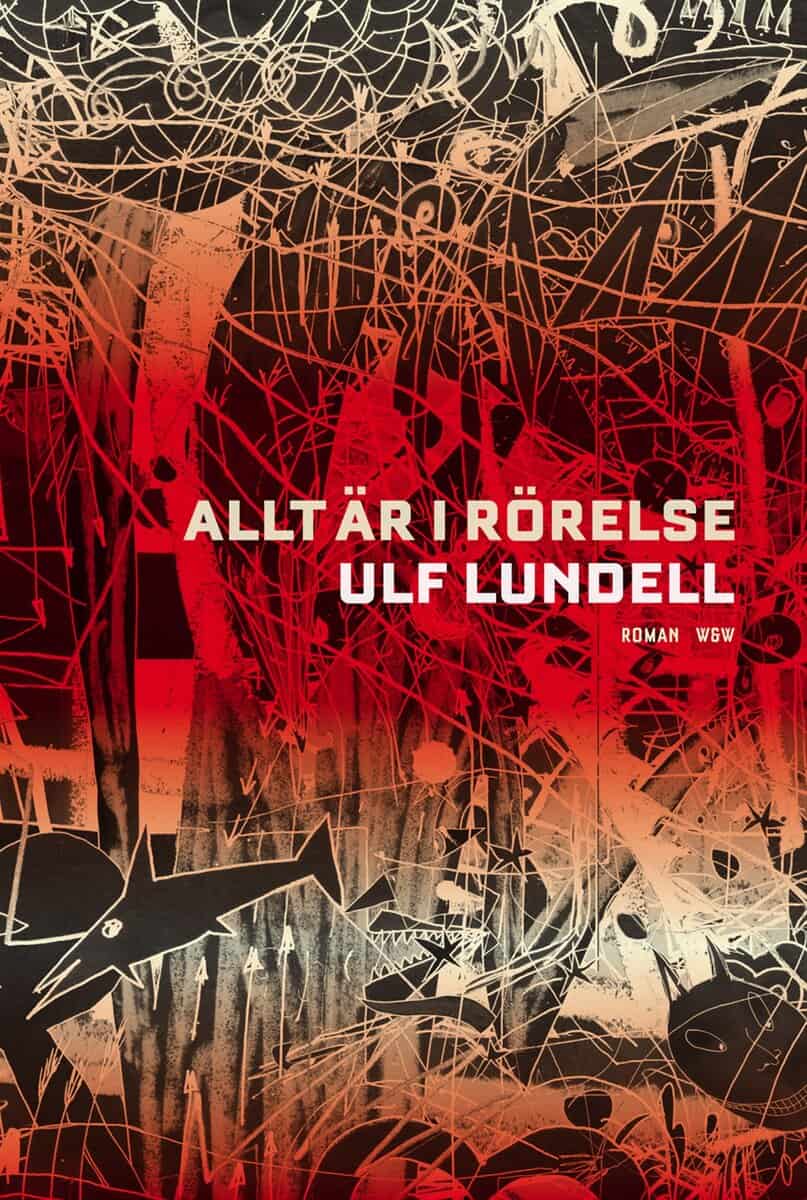 Ulf Lundell : Allt är i rörelse
