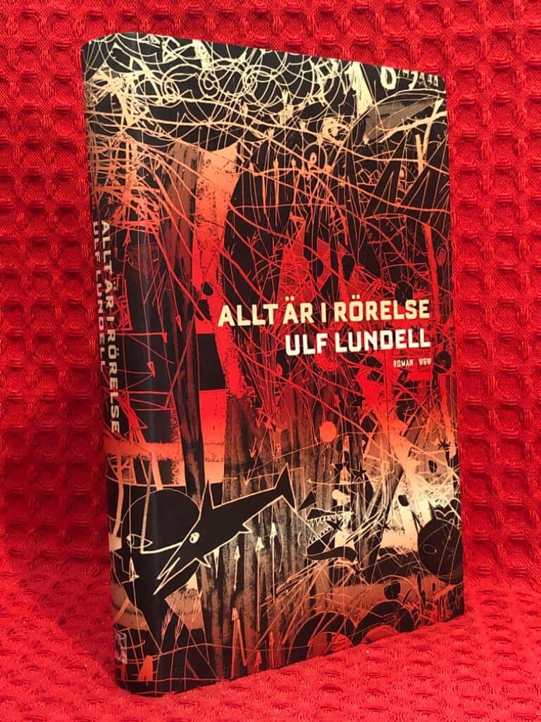 Ulf Lundell : Allt är i rörelse