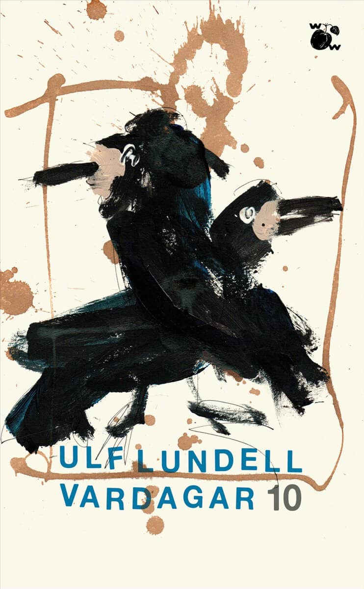 Ulf Lundell : Vardagar 10