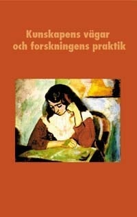 Ulf Mellström : Kunskapens vägar och forskningens praktik