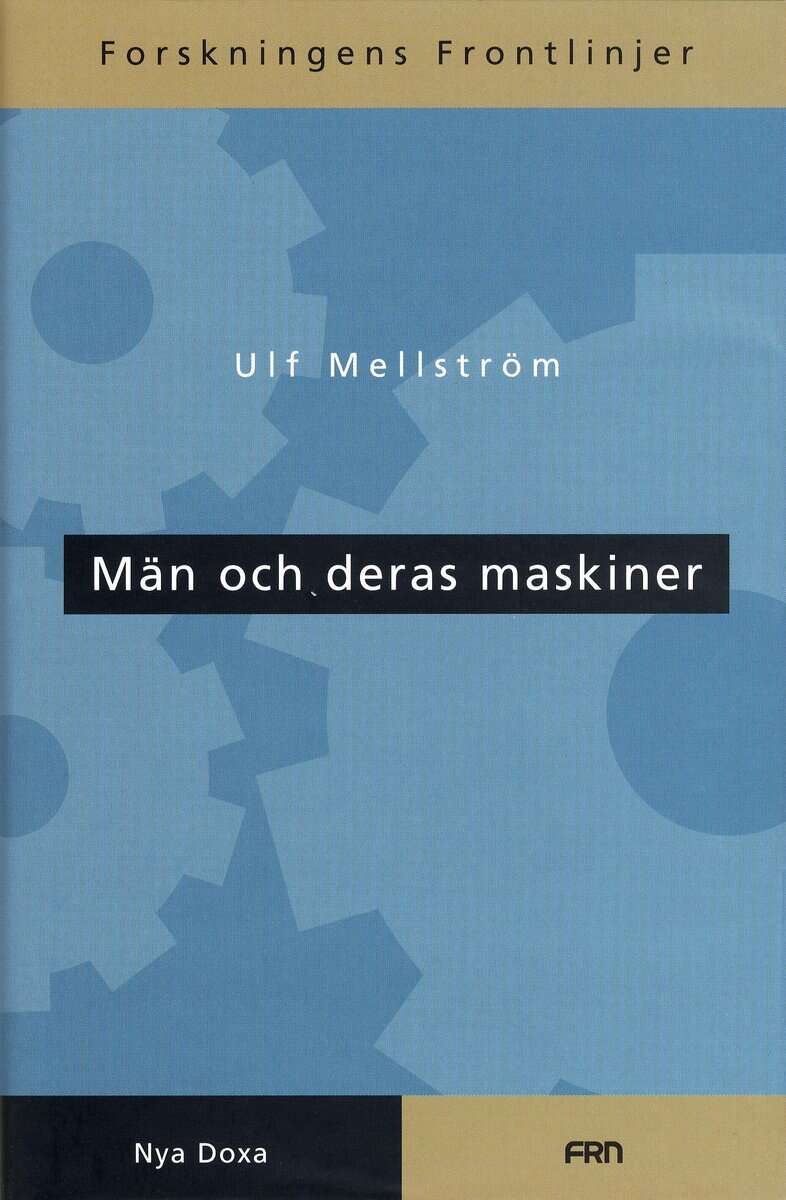 Ulf Mellström : Män och deras maskiner