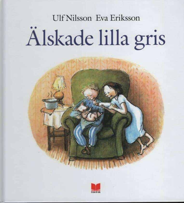 Ulf Nilsson : Älskade lilla gris