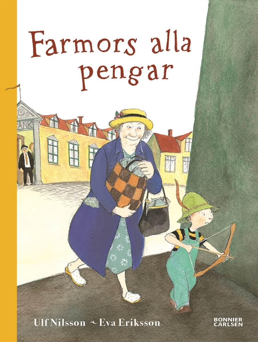 Ulf Nilsson : Farmors alla pengar