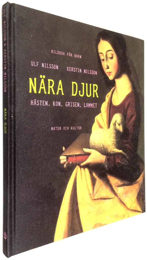 Ulf Nilsson ; Kerstin Nilsson : Nära djur
