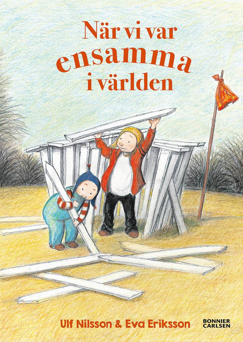 Ulf Nilsson : När vi var ensamma i världen