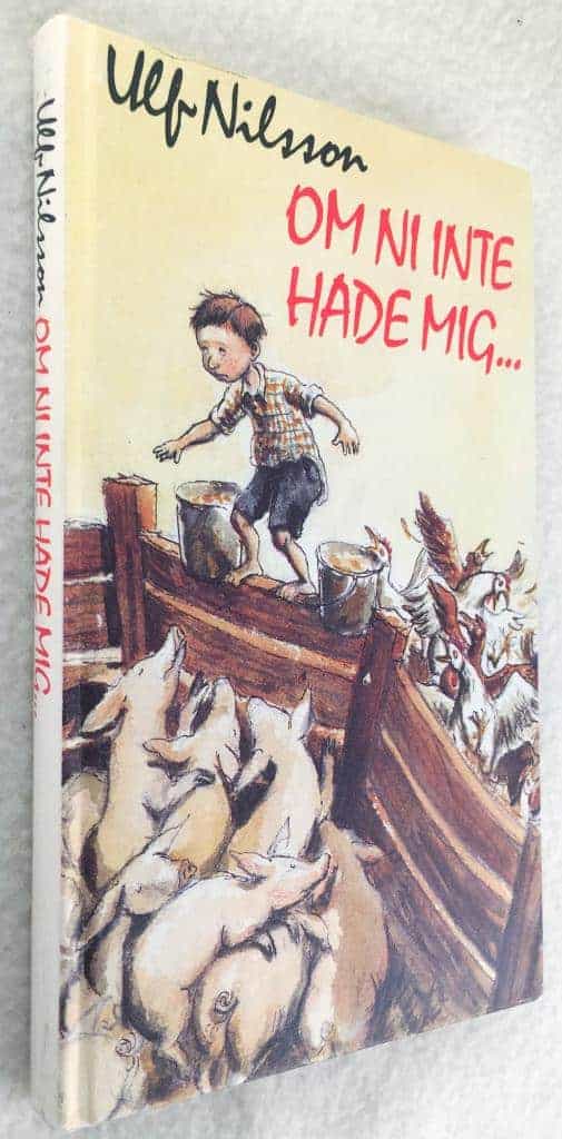 Ulf Nilsson : Om ni inte hade mig