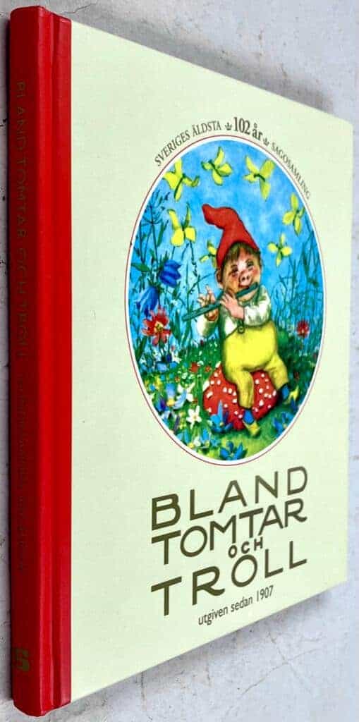 Ulf Nilsson ; Ulf Stark ; Ylva Karlsson ; Sanna Töringe ; Inger Edelfeldt : Bland tomtar och troll - Sveriges äldsta sagosamling [102 år]