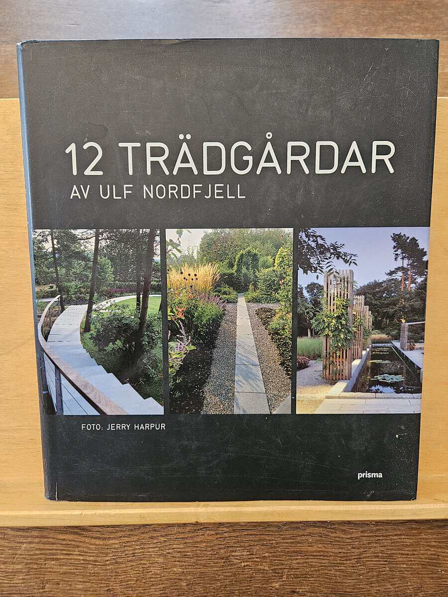 Ulf Nordfjell : 12 trädgårdar