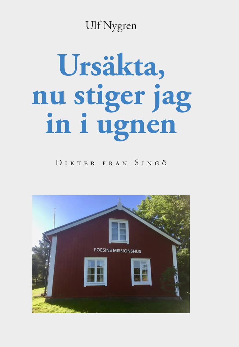 Ulf Nygren : Ursäkta, nu stiger jag in i ugnen