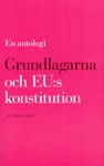 Ulf Öberg : Grundlagarna och EU:s konstitution