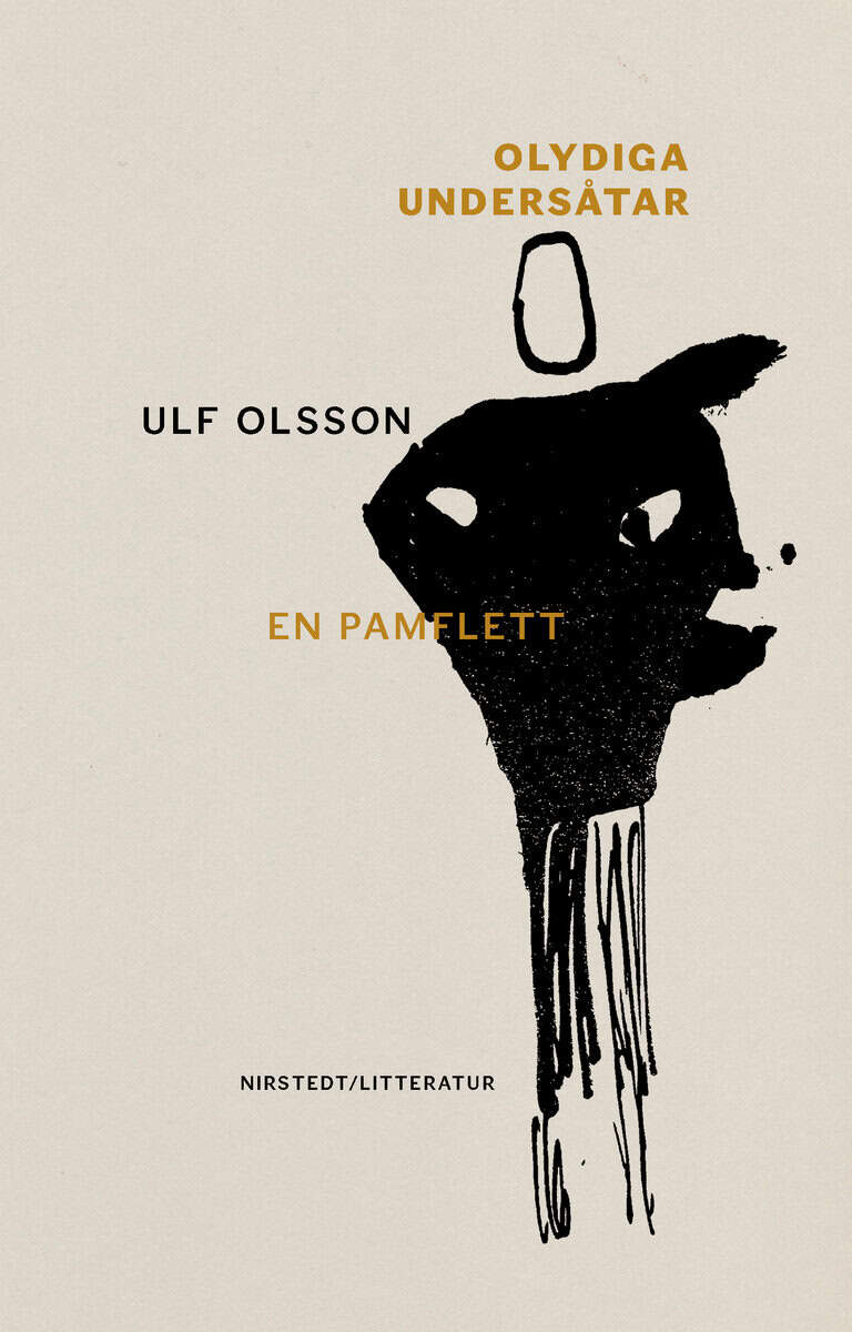 Ulf Olsson : Olydiga undersåtar