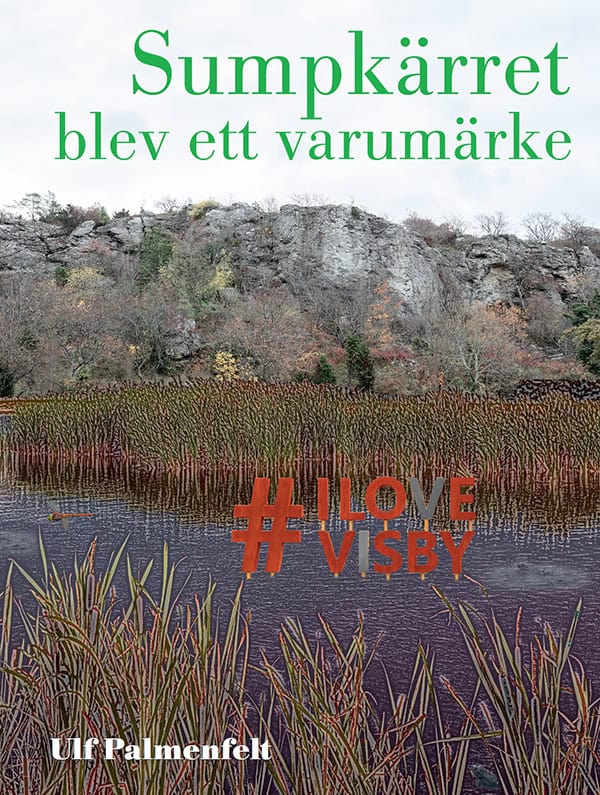 Ulf Palmenfelt : Sumpkärret blev ett varumärke