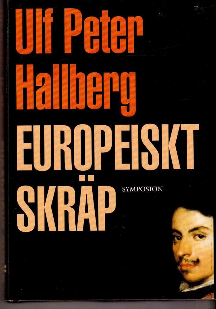Ulf Peter Hallberg : Europeiskt skräp