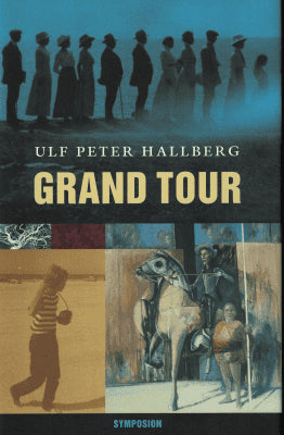 Ulf Peter Hallberg : Grand tour
